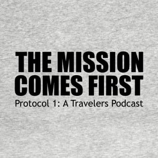 The Mission Comes First (black text) T-Shirt